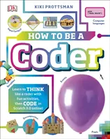 How To Be a Coder - Învață să gândești ca un programator cu activități distractive, apoi codează în Scratch 3.0 online! - How To Be a Coder - Learn to Think like a Coder with Fun Activities, then Code in Scratch 3.0 Online!