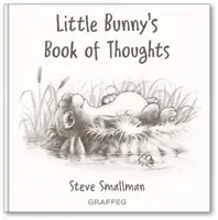 Cartea de gânduri a micului iepuraș - Little Bunny's Book of Thoughts