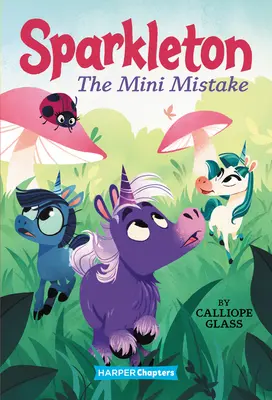 Sparkleton #3: Mica greșeală - Sparkleton #3: The Mini Mistake