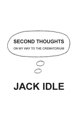 Second Thoughts: în drum spre crematoriu - Second Thoughts: on my way to the crematorium