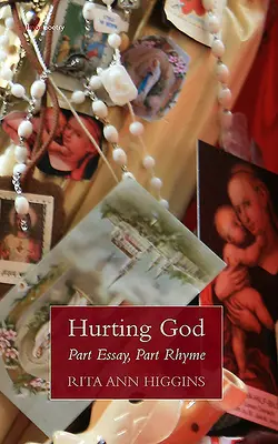 Hurting God: Parte eseu, parte rimă - Hurting God: Part Essay Part Rhyme