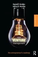 New Venture Management: Foaia de parcurs a antreprenorului - New Venture Management: The Entrepreneur's Roadmap