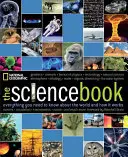 The Science Book: Tot ce trebuie să știți despre lume și modul în care funcționează - The Science Book: Everything You Need to Know about the World and How It Works