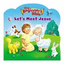 Biblia pentru începători Să-L cunoaștem pe Isus (The Beginner's Bible Let's Meet Jesus) - The Beginner's Bible Let's Meet Jesus