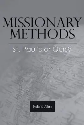 Metode misionare: Cele ale Sfântului Pavel sau ale noastre? - Missionary Methods: St. Paul's or Ours?