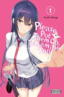 Te rog pune-le pe tine, Takamine-san, Vol. 1 - Please Put Them On, Takamine-san, Vol. 1
