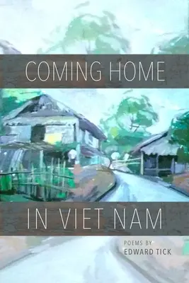 Întoarcerea acasă în Viet Nam: Poezii - Coming Home in Viet Nam: Poems