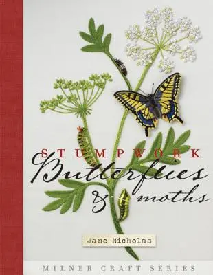 Fluturi și molii Stumpwork Butterflies & Moths - Stumpwork Butterflies & Moths