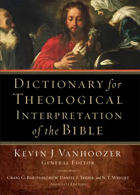 Dicționar pentru interpretarea teologică a Bibliei - Dictionary for Theological Interpretation of the Bible