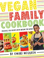 Vegan Family Cookbook - rețete ușor delicioase de la Omari McQueen de la CBBC! - Vegan Family Cookbook - delicious easy recipes from CBBC's Omari McQueen!