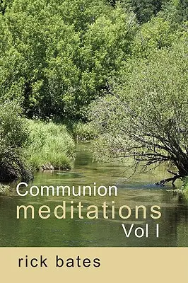 Meditații de comuniune, Vol I - Communion Meditations, Vol I