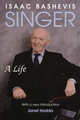 Isaac Bashevis Singer: O viață - Isaac Bashevis Singer: A Life
