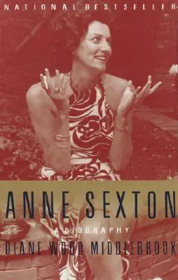 Anne Sexton: O biografie - Anne Sexton: A Biography