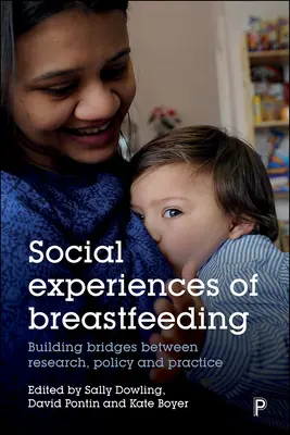 Experiențele sociale ale alăptării: Construirea de punți între cercetare, politică și practică - Social Experiences of Breastfeeding: Building Bridges Between Research, Policy and Practice