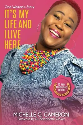 It's My Life And I Live Here: Povestea unei femei - Ediție aniversară de zece ani - It's My Life And I Live Here: One Woman's Story - Ten-Year Anniversary Edition