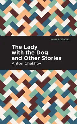 Doamna cu câinele și alte povestiri - The Lady with the Dog and Other Stories