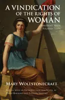 Revendicarea drepturilor femeii - versiunea prescurtată, cu texte conexe - Vindication of the Rights of Woman - Abridged, with Related Texts