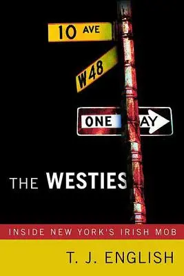 The Westies: În interiorul mafiei irlandeze din New York - The Westies: Inside New York's Irish Mob