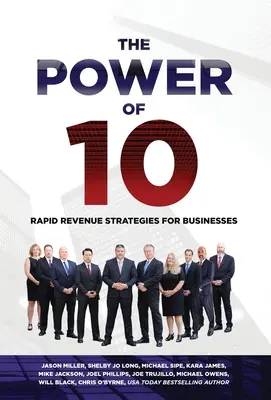 Puterea de 10: Strategii de venituri rapide pentru a vă extinde afacerea - The Power of 10: Rapid Revenue Strategies to Scale Your Business