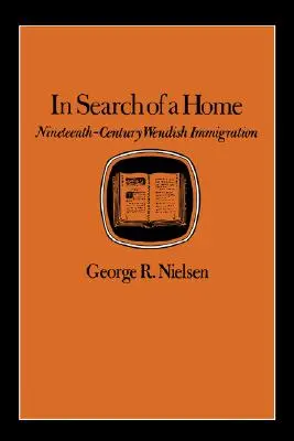 În căutarea unei case: imigrația wendish din secolul al XIX-lea - In Search of a Home: Nineteenth-Century Wendish Immigration