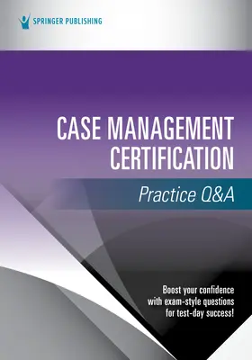 Practica de certificare pentru managementul cazurilor Q&A - Case Management Certification Practice Q&A