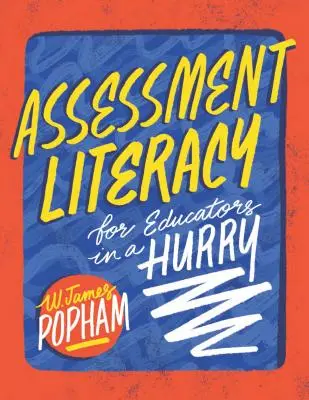 Competențe de evaluare pentru educatorii grăbiți - Assessment Literacy for Educators in a Hurry