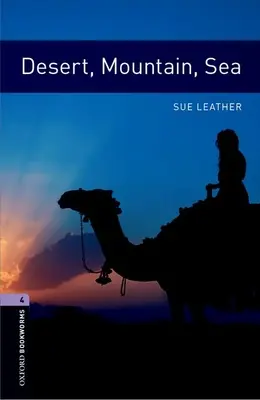 Oxford Bookworms Library: Desert, Mountain, Sea: Level 4: 1400-Word Vocabulary