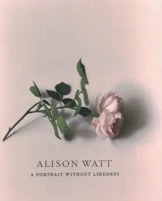 Alison Watt: Un portret fără asemănare: O conversație cu arta lui Allan Ramsay - Alison Watt: A Portrait Without Likeness: A Conversation with the Art of Allan Ramsay