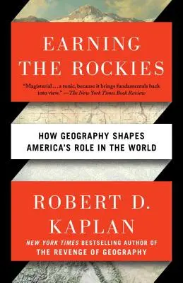 Earning the Rockies: Cum modelează geografia rolul Americii în lume - Earning the Rockies: How Geography Shapes America's Role in the World