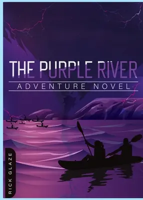 Râul violet: Roman de aventuri - The Purple River: Adventure Novel
