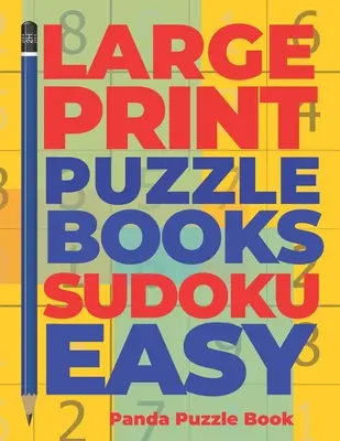 Cărți puzzle cu tipar mare Sudoku Easy: Brain Games Sudoku - Jocuri ale minții pentru adulți - Jocuri de logică pentru adulți - Large print Puzzle Books sudoku Easy: Brain Games Sudoku - Mind Games For Adults - Logic Games Adults