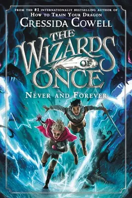 The Wizards of Once: Niciodată și pentru totdeauna - The Wizards of Once: Never and Forever