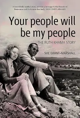 Oamenii tăi vor fi oamenii mei: Povestea lui Ruth Khama - Your People Will Be My People: The Ruth Khama Story