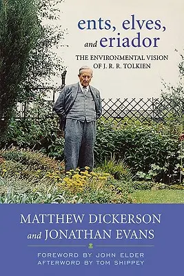 Ents, elfi și Eriador: Viziunea ecologică a lui J.R.R. Tolkien - Ents, Elves, and Eriador: The Environmental Vision of J.R.R. Tolkien
