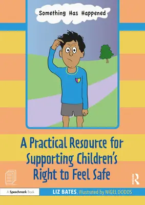 O resursă practică pentru sprijinirea dreptului copiilor de a se simți în siguranță - A Practical Resource for Supporting Children's Right to Feel Safe