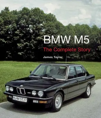 BMW M5: Povestea completă - BMW M5: The Complete Story