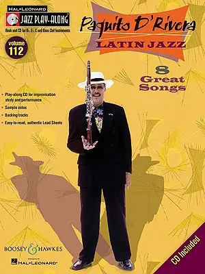 Paquito d'Rivera - Jazz latin: Seria Jazz Play-Along, Volumul 112 - Paquito d'Rivera - Latin Jazz: Jazz Play-Along Series, Volume 112