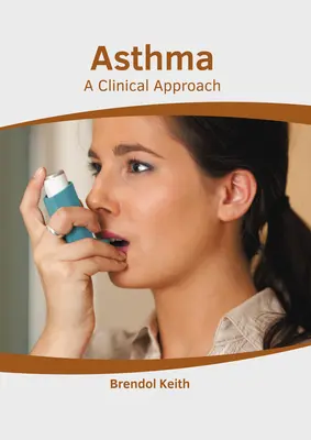 Asthma: O abordare clinică - Asthma: A Clinical Approach