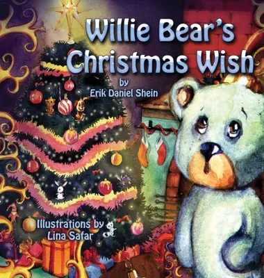 Dorința de Crăciun a Ursului Willie - Willie Bear's Christmas Wish