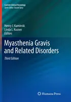 Miastenia Gravis și tulburările conexe - Myasthenia Gravis and Related Disorders