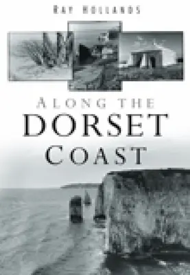De-a lungul coastei Dorset - Along the Dorset Coast