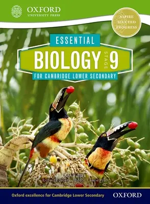Biologie esențială pentru Cambridge Lower Secondary Etapa 9 Cartea elevului - Essential Biology for Cambridge Lower Secondary Stage 9 Student Book