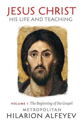 Iisus Hristos: Viața și învățătura Sa Vol.1, Începutul Evangheliei - Jesus Christ: His Life and Teaching Vol.1, Beginning of the Gospel