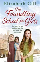 Foundling School for Girls - Poate că este orfană, dar are speranță pentru viitor - Foundling School for Girls - She may be an orphan but she has hope for the future
