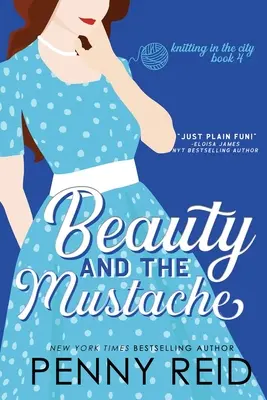 Frumoasa și mustața: Un roman filozofic - Beauty and the Mustache: A Philosophical Romance