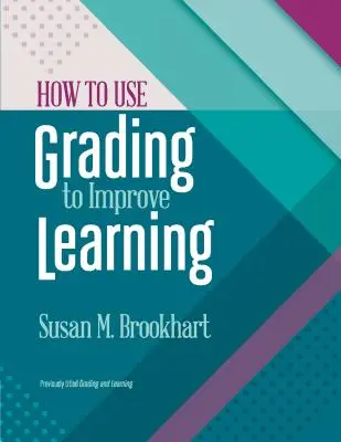 Cum să utilizați notarea pentru a îmbunătăți învățarea - How to Use Grading to Improve Learning