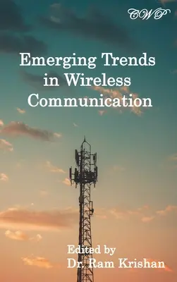 Tendințe emergente în comunicațiile fără fir - Emerging Trends in Wireless Communication