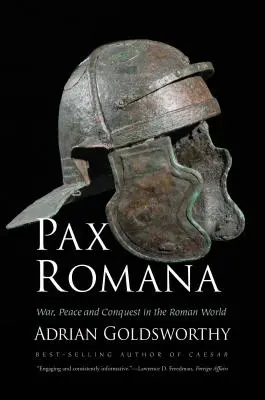 Pax Romana: Război, pace și cucerire în lumea romană - Pax Romana: War, Peace and Conquest in the Roman World