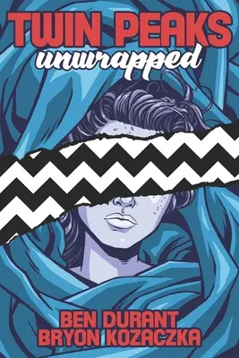 Twin Peaks fără ambalaj - Twin Peaks Unwrapped