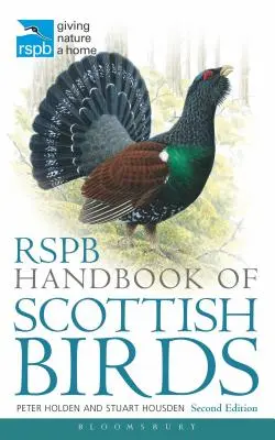 Manualul Rspb al păsărilor scoțiene: Ediția a doua - Rspb Handbook of Scottish Birds: Second Edition